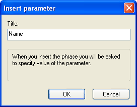 Using templates: after inserting parameter name click OK